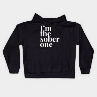 I'm the Sober One Kids Hoodie